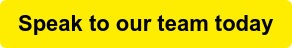 Speak to our team today
